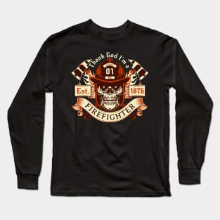 Thanking God I'm a Firefighter Fighting Fires Durham, NC Long Sleeve T-Shirt